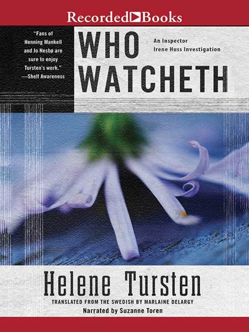 Title details for Who Watcheth by Helene Tursten - Available